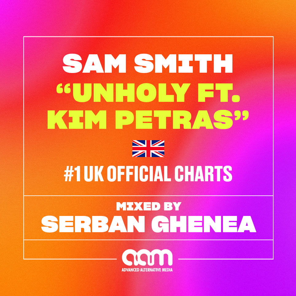Mixed by Serban Ghenea! Sam Smith “UNHOLY” ft. Kim Petras – #1 UK Official Charts!